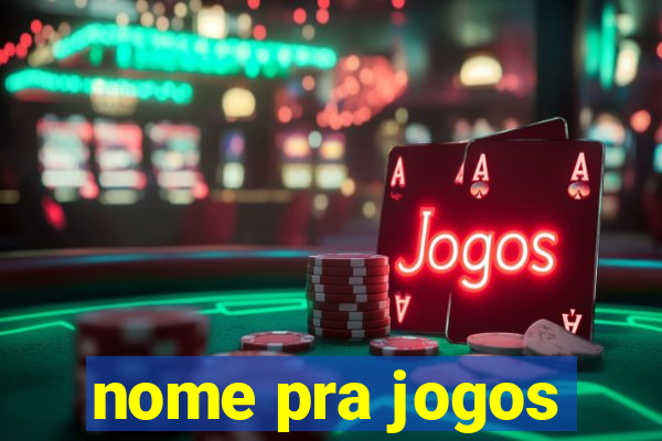 nome pra jogos